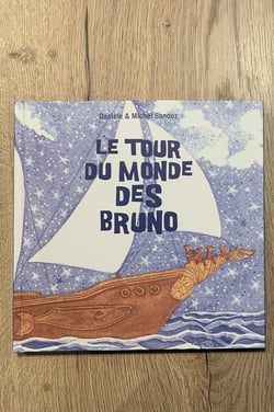 Le tour du monde des Bruno : Les aventures de la famille Bruno au bout du monde.
