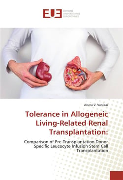 Tolerance in allogeneic living-related renal transplantation: comparison of pre-transplantation donor specific leucocyte infusion stem cell transplantation