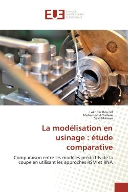 La modelisation en usinage : etude comparative : Comparaison entre les modeles predictifs de la coupe en utilisant les approches RSM et RNA
