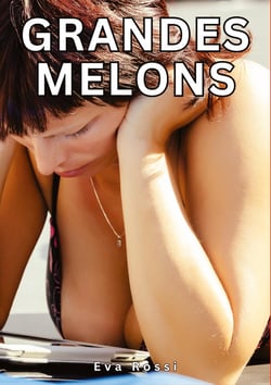 Grandes Melons : Histoires Érotiques Tabou pour Adultes