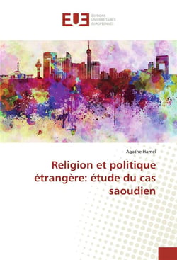 Religion et politique etrangere: etude du cas saoudien