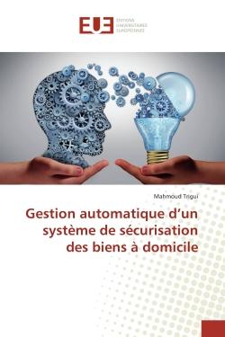 Gestion automatique d'un système de sécurisation des biens à domicile