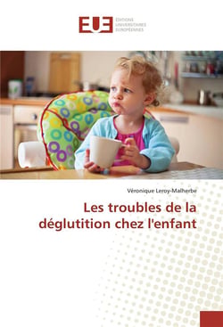 Les troubles de la deglutition chez l'enfant
