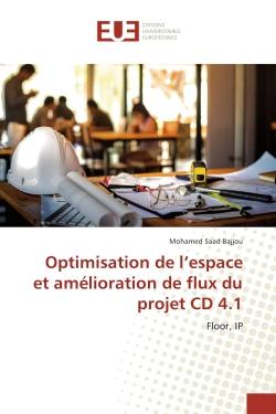 Optimisation de l'espace et amelioration de flux du projet CD 4.1 : Floor, IP