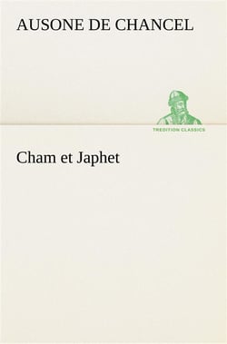 Cham et japhet, ou de l'emigration des negres chez les blancs consideree comme moyen providentiel de