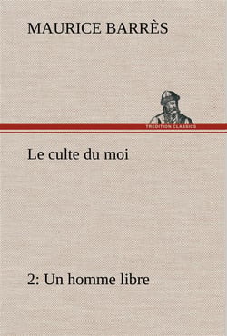 Le culte du moi 2 un homme libre