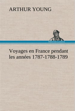 Voyages en france pendant les annees 1787-1788-1789