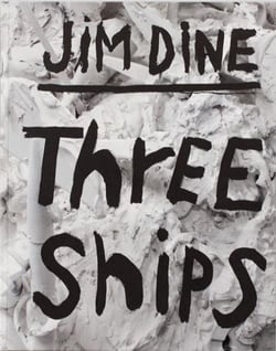 Jim Dine : three ships