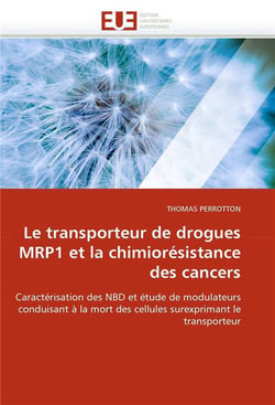Le transporteur de drogues mrp1 et la chimioresistance des cancers