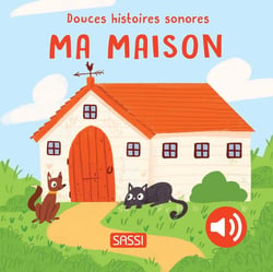 Douces histoires sonores : Ma maison