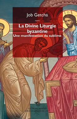 La divine liturgie byzantine : une liturgie du sublime