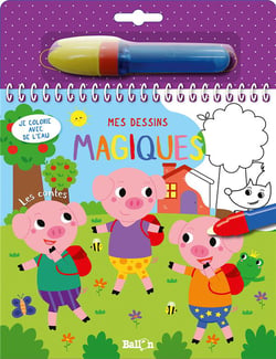 Je colorie avec de l'eau - mes dessin magiques - les contes