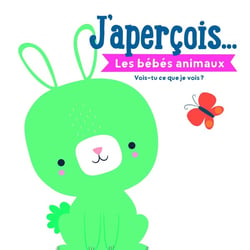 J'aperçois... : les bébés animaux