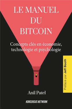 Le manuel du Bitcoin : concepts clés en économie, technologie et psychologie