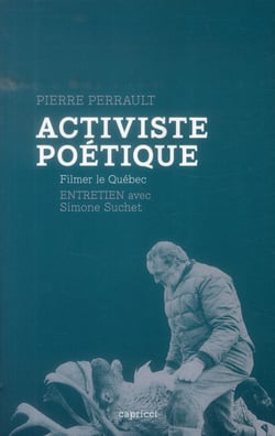 Pierre Perrault, un homme debout