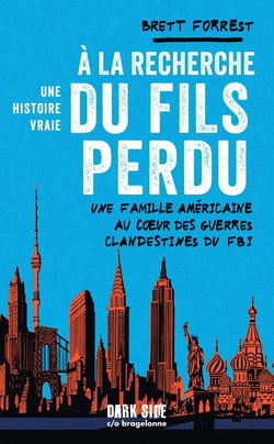 À la recherche du fils perdu : Une famille américaine au coeur des guerres clandestines du FBI