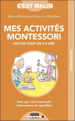 Mes activités Montessori faciles pour les 0-4 ans - pour que votre tout-petit s'épanouisse au quotidien
