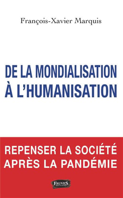 De la mondialisation à l'humanisation - repenser la société apèes la pandémie