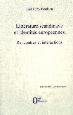 Littérature scandinave et identités européennes - rencontres et interactions