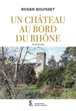 Un chateau au bord du rhone