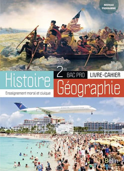 Histoire-géographie, enseignement moral et civique - 2de - bac pro (édition 2019)