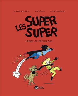 Les Super Super Tome 7 : parés au décollage