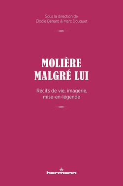 Molière malgré lui : Récits de vie, imagerie, mise-en-légende