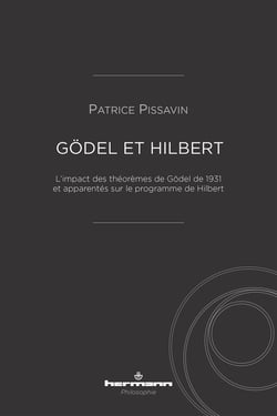 Gödel et Hilbert : l'impact des théorèmes de Gödel de 1931 et apparentes sur le programme de Hilbert