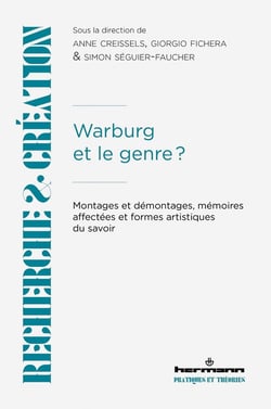Warburg et le genre ? Montages et démontages, mémoires affectées et formes artistiques du savoir