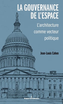 La gouvernance de l'espace : L'architecture comme vecteur politique