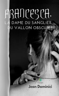 Francesca, la dame du sanglier du vallon obscur.