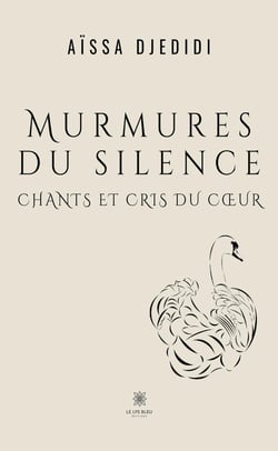 Murmures du silence : Chants et cris du coeur