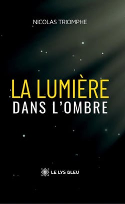 La lumière dans l'ombre