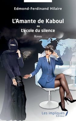 L'Amante de Kaboul : ou L' école du silence