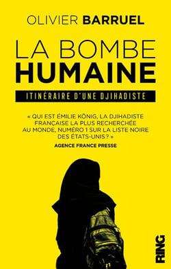 Itineraire D'Une Djihadiste - Dans La Tete D'Emilie Konig