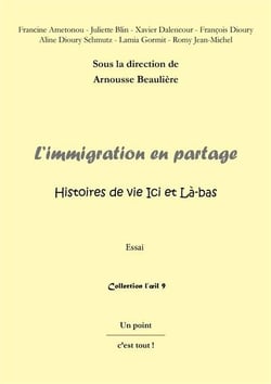 L'immigration en partage - histoires de vie ici et là-bas