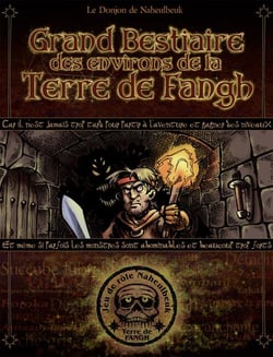 Le donjon de naheulbeuk - grand bestiaire des environs de la terre de fangh