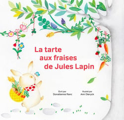 La tarte aux fraises de Jules Lapin