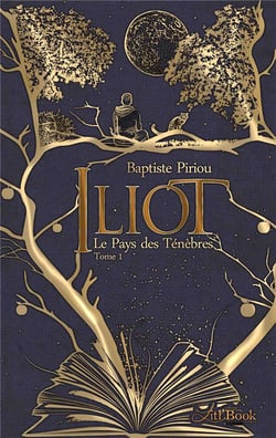 Iliot t.1 - le pays des ténèbres