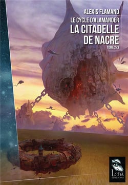 Le cycle d'Alamänder Tome 2 : la citadelle de nacre
