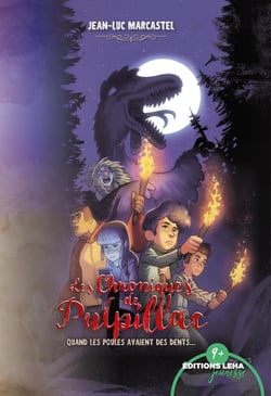 Les chroniques de Pulpillac Tome 1 : Quand les poules avaient des dents...