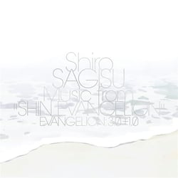 Shiro Sagisu Music from "Shin Evangelion" Evangelion: 3.0+1.0.