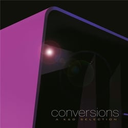 Conversions - A K&D Selection - Remastered by Mischa Janisch
