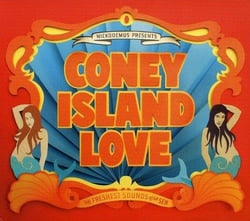 Nickodemus presents Coney Island love : the freshest sounds by the sea