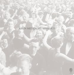 John Metcalfe : absence