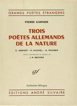 Trois poètes allemands de la nature - E. Arendt, P. Huchel, G. Maurer