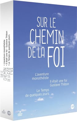 Sur le chemin de la foi - Coffret : L'Aventure monothéiste + Gustave Thibon - Il était une foi + Le Temps de quelques jours