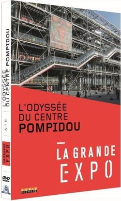 La Grande Expo - N°6 : L'odyssée du Centre Pompidou