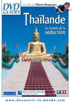 Thaïlande - Le temple de la séduction