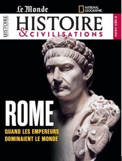 Histoire & Civilisations Hors-Série n.32 : Rome : Quand les empereurs dominaient le monde